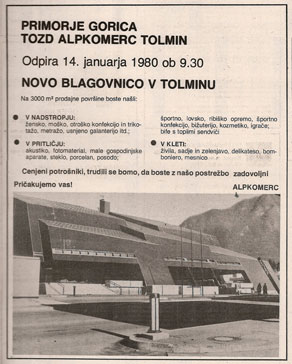 S popotresno obnovo je, tudi zaradi vse zahtevnejših kupcev, Tolmin dobil še drugo blagovno hišo. V tem času je Alpkomerc deloval kot TOZD velikega trgovskega podjetja Primorje Gorica. (Primorske novice 1980)